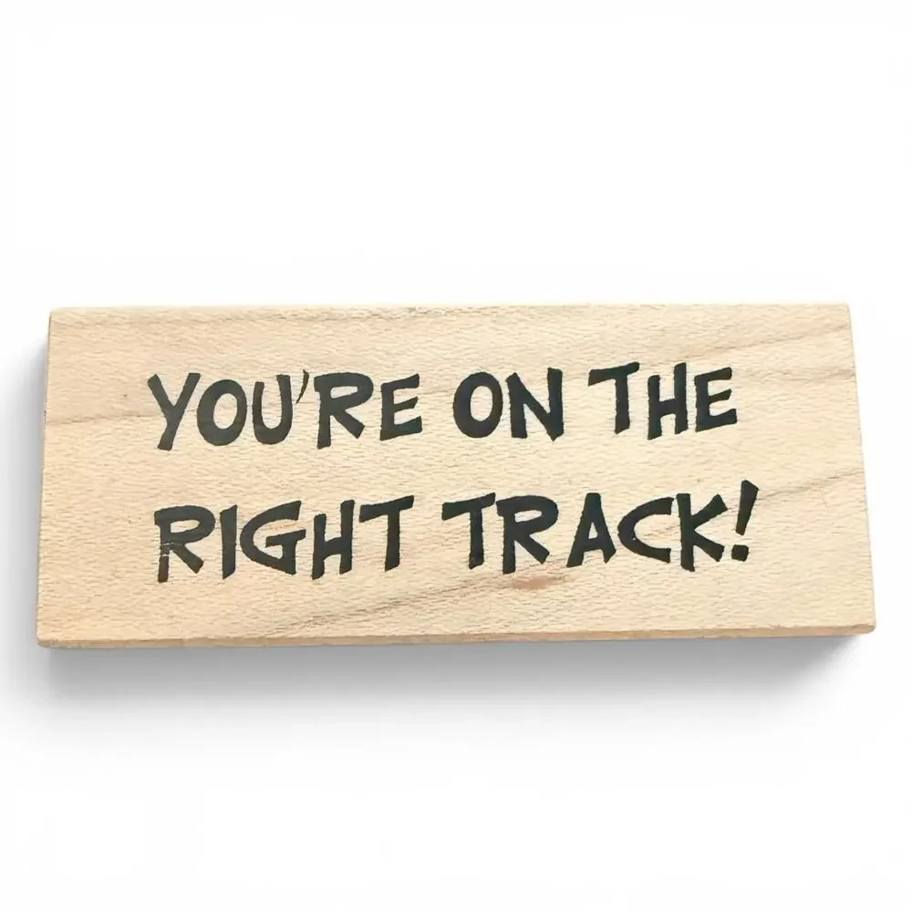 Stampa Rosa You're On The Right Track B11-209 Rubber Stamp
